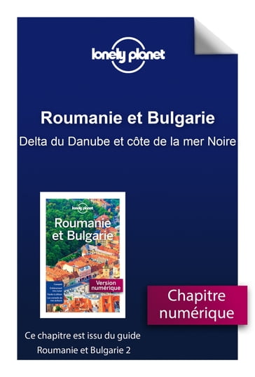 Roumanie et Bulgarie 2ed - Delta du Danube et côte de la mer Noire - Lonely Planet