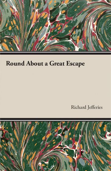 Round About a Great Escape - Richard Jefferies