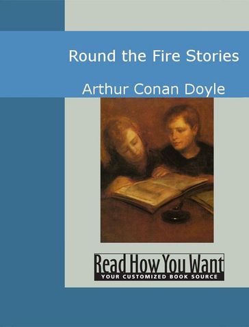 Round The Fire Stories - Arthur Conan Doyle
