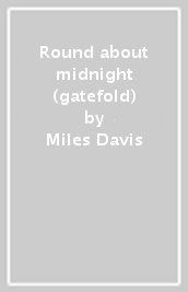 Round about midnight (gatefold)