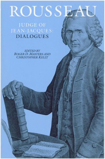 Rousseau, Judge of Jean-Jacques: Dialogues - Jean-Jacques Rousseau