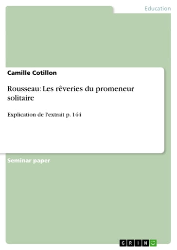 Rousseau: Les rêveries du promeneur solitaire - Camille Cotillon