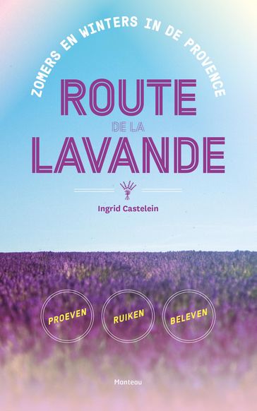 Route de la Lavande - Ingrid Castelein