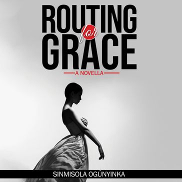 Routing for Grace - Sinmisola Ogunyinka