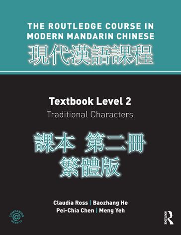 Routledge Course in Modern Mandarin Chinese Level 2 Traditional - Claudia Ross - Baozhang He - Pei-chia Chen - Meng Yeh