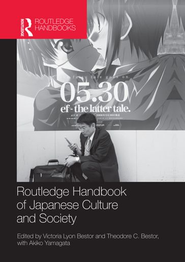 Routledge Handbook of Japanese Culture and Society - Akiko Yamagata - Theodore C. Bestor - Victoria Bestor