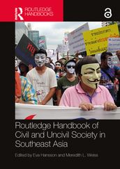 Routledge Handbook of Civil and Uncivil Society in Southeast Asia