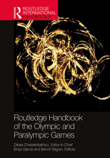 Routledge Handbook of the Olympic and Paralympic Games