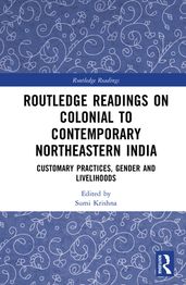 Routledge Readings on Colonial to Contemporary Northeastern India