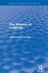 Routledge Revivals: The Violence of Language (1990)