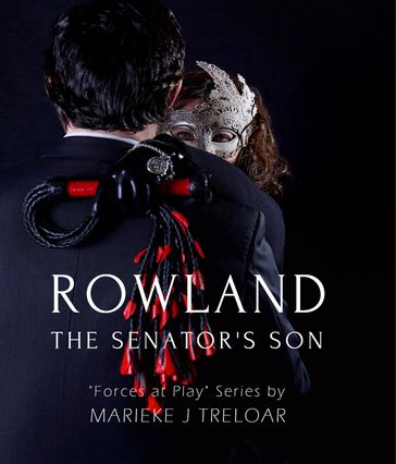 Rowland, The Senator's Son - Marieke Joy Treloar