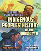 Roxanne Dunbar-Ortiz s Indigenous Peoples  History of the United States