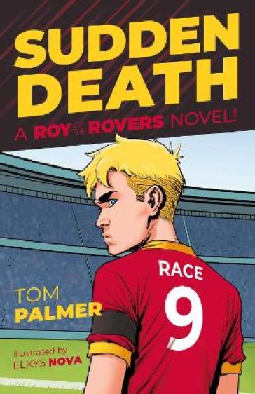 Roy of the Rovers: Sudden Death - Tom Palmer