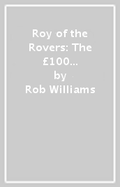 Roy of the Rovers: The £100 Million Game