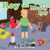 Roy the Messy Boy