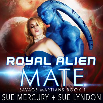 Royal Alien Mate - Sue Mercury - Sue Lyndon