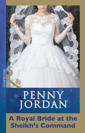A Royal Bride at the Sheikh s Command (Mills & Boon Modern)