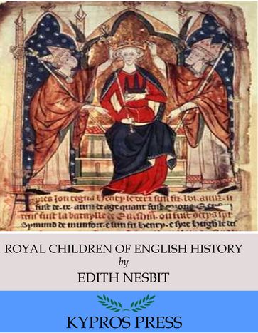 Royal Children of English History - Edith Nesbit