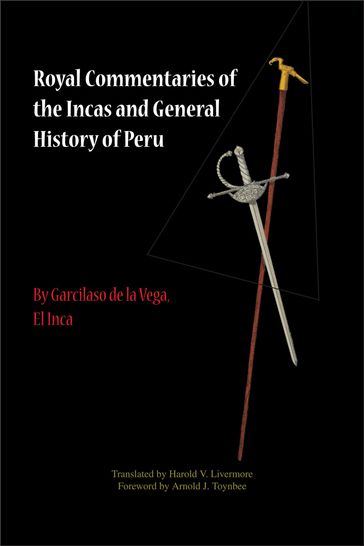 Royal Commentaries of the Incas and General History of Peru, Parts One and Two - Garcilaso de la Vega