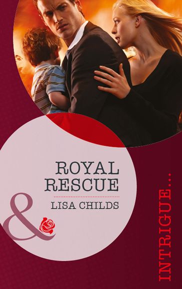 Royal Rescue (Royal Bodyguards, Book 3) (Mills & Boon Intrigue) - Lisa Childs