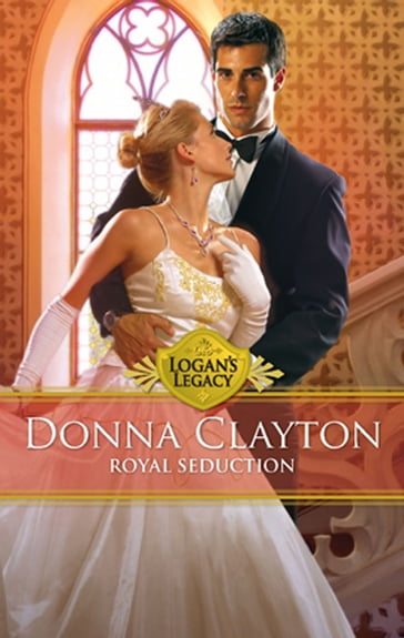 Royal Seduction (Logan's Legacy, Book 22) - Donna Clayton