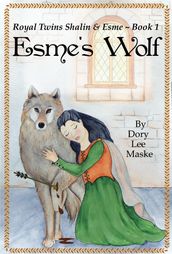 Royal Twins Shalin Esme ~ Book 1 Esme s Wolf