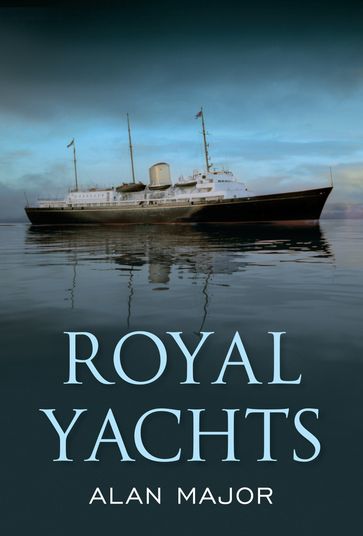 Royal Yachts - Alan Major