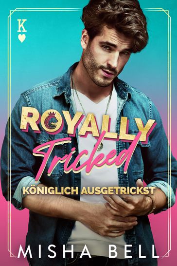 Royally Tricked  Königlich Ausgetrickst - Misha Bell