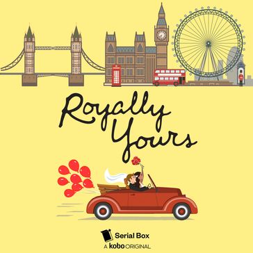Royally Yours: The Complete Season - Megan Frampton - Liz Maverick - K. M. Jackson - Kate McMurray