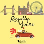 Royally Yours: The Complete Season