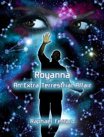Royanna: An Extraterrestrial Affair - Raphael Ferraro