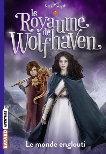 Le Royaume de Wolfhaven, Tome 04 - Kate Forsyth