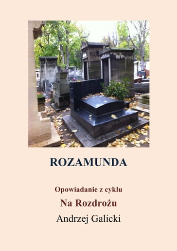 Rozamunda: opowiadanie po polsku - Andrzej Galicki