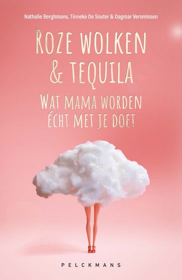 Roze wolken & tequila - Nathalie Berghmans - Tinneke de Souter - Dagmar Versmissen