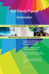 Rpa Robotic Process Automation A Complete Guide - 2020 Edition