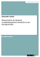 Rüstzeitarbeit als Methode sozialpädagogischen Handelns in der Kirchgemeinde