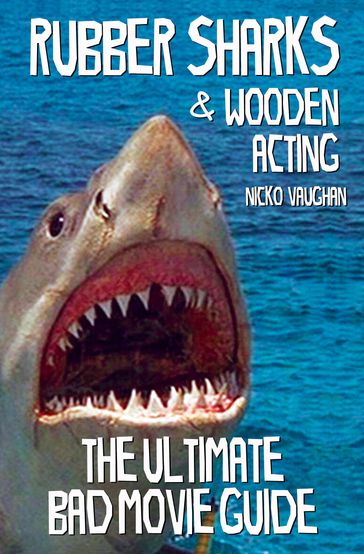 Rubber Sharks and Wooden Acting - Nicko Vaughan