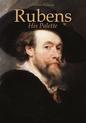 Rubens: His Palette