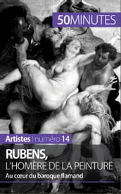 Rubens, l Homère de la peinture