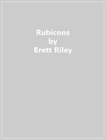 Rubicons - Brett Riley