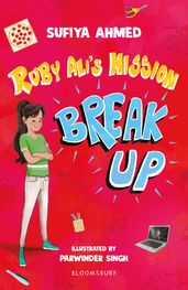 Ruby Ali s Mission Break Up: A Bloomsbury Reader