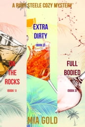 A Ruby Steele Cozy Mystery Bundle: On the Rocks (Book 1), Extra Dirty (Book 2), and Full Bodied (Book 3)