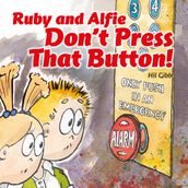 Ruby and Alfie Don t Push that Button