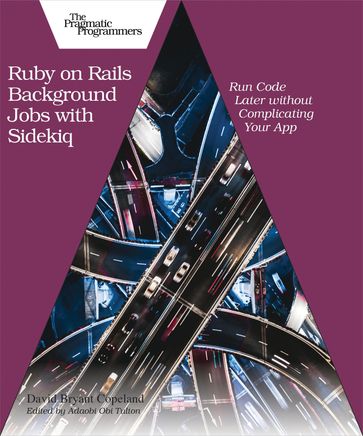 Ruby on Rails Background Jobs with Sidekiq - David B. Copeland