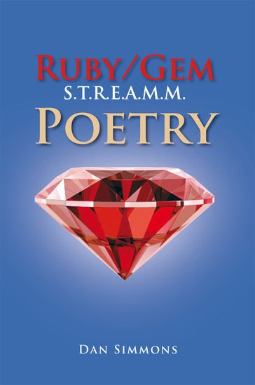 Ruby/Gem S.T.R.E.A.M.M. Poetry - Dan Simmons