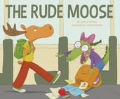 Rude Moose, The