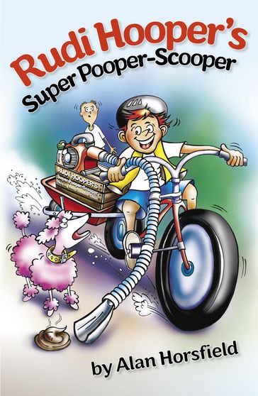 Rudi Hooper's Super Pooper Scooper - Alan Horsfield