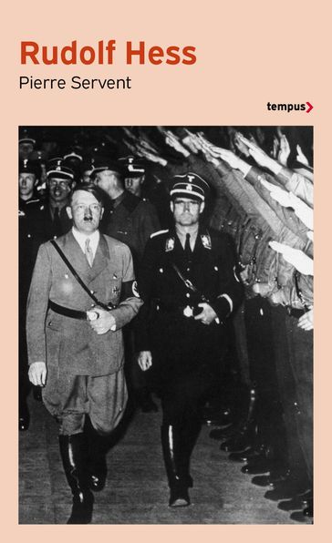 Rudolf Hess - Pierre SERVENT