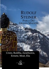 Rudolf Steiner parla dei Grandi Maestri