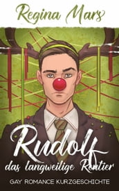 Rudolf das langweilige Rentier